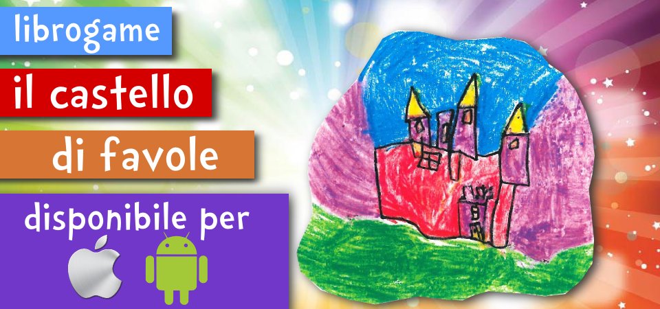 LibroGame: Il castello di favole per iOs e Android